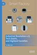 Cover: Industrial Revolution 4.0, Tech Giants, and Digitized Societies - Palgrave Macmillan