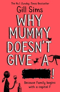 Enlarge image Cover: Why Mummy Doesn't Give a ****! - HarperCollins
