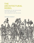Cover: The Architectural Model - MIT Press