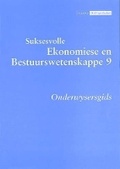 Cover: Suksesvolle ekonomiese en bestuurswetenskappe: Gr 9: Onderwysersgids - Oxford University Press Southern Africa