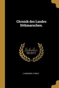 Cover: Chronik des Landes Dithmarschen. - Wentworth Press