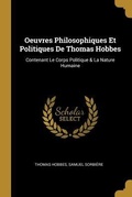 Bild: Oeuvres Philosophiques Et Politiques De Thomas Hobbes: Contenant Le Corps Politique & La Nature Humaine - Creative Media Partners, LLC