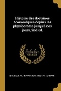 Cover: Histoire des doctrines economiques depius les physiocrates jusqu'a nos jours, 2nd ed. - Wentworth Press