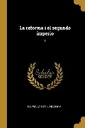 Cover: La reforma i el segundo imperio - Wentworth Press