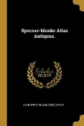 Cover: Spruner-Menke Atlas Antiquus. - Wentworth Press