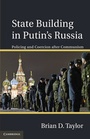 Cover: State Building in Putin's Russia - Cambridge University Press