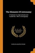 Cover: The Elements of Astronomy - Franklin Classics Trade Press