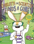 Cover: Charlotte the Scientist Finds a Cure - HarperCollins