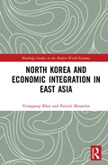 Cover: North Korea and Economic Integration in East Asia - Routledge