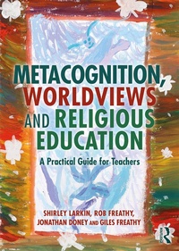 Enlarge image Cover: Metacognition, Worldviews and Religious Education - Routledge