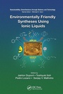 Cover: Environmentally Friendly Syntheses Using Ionic Liquids - CRC Press