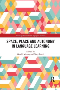 Enlarge image Cover: Space, Place and Autonomy in Language Learning - Routledge