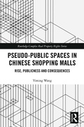 Cover: Pseudo-Public Spaces in Chinese Shopping Malls - Routledge