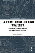 Cover: Transcontinental Silk Road Strategies - Routledge