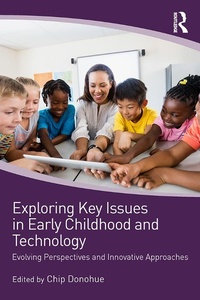 Enlarge image Cover: Exploring Key Issues in Early Childhood and Technology - Routledge