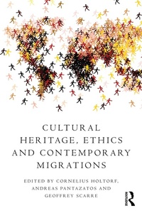 Abbildung von: Cultural Heritage, Ethics and Contemporary Migrations - Routledge