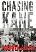 Cover: Chasing Kane - Allen Literary Works, LLC