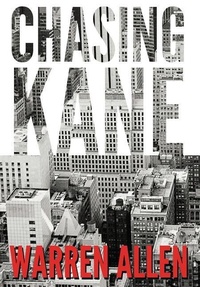 Enlarge image Cover: Chasing Kane - Allen Literary Works, LLC
