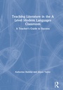 Cover: Teaching Literature in the A Level Modern Languages Classroom - Routledge