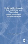 Cover: Exploring Key Issues in Early Childhood and Technology - Routledge