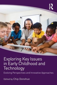 Enlarge image Cover: Exploring Key Issues in Early Childhood and Technology - Routledge