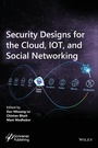 Cover: Security Designs for the Cloud, IoT, and Social Networking - Wiley-Scrivener