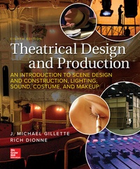 Enlarge image Cover: Theatrical Design and Production: An Introduction to Scene Design and Construction, Lighting, Sound, Costume, and Makeup - McGraw-Hill Education
