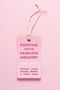 Abbildung von: Costing for the Fashion Industry - Bloomsbury Visual Arts