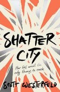 Cover: Shatter City - Scholastic