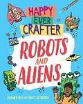 Cover: Happy Ever Crafter: Robots and Aliens - Wayland