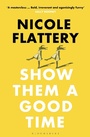 Cover: Show Them a Good Time - Bloomsbury Publishing PLC