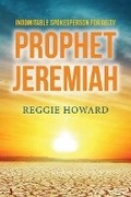 Cover: Indomitable Spokesperson for Deity - Prophet Jeremiah - Bookbaby