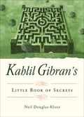 Cover: Kahlil Gibran's Little Book of Secrets - Hampton Roads Publishing