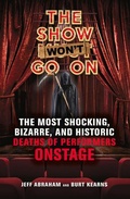 Cover: The Show Won't Go On - Chicago Review Press