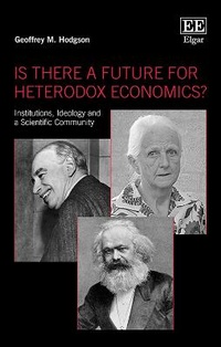 Enlarge image Cover: Is There a Future for Heterodox Economics? - Edward Elgar Publishing