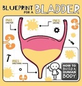 Cover: Blueprint for a Bladder - BookLife Publishing