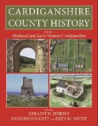 Enlarge image Cover: Cardiganshire County History Volume 2 - University of Wales Press