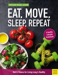 Enlarge image Cover: Eat, Move, Sleep, Repeat - Meyer & Meyer Sport (UK) Ltd