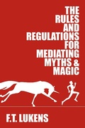 Cover: Rules and Regulations for Mediating Myths & Magic - Interlude Press - Duet Books