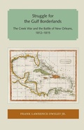 Cover: Struggle for the Gulf Borderlands - University of Florida Press
