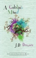 Cover: A Goblin's Mind - The Corwyn Chronicles