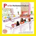 Cover: P is for Peritoneal Dialysis - Meet Lucy and Jack Publishing.