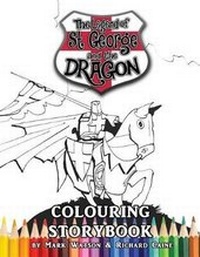 Enlarge image Cover: St George and the Dragon Colouring Storybook - Mark Watson Books