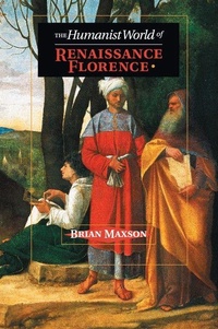 Enlarge image Cover: The Humanist World of Renaissance Florence - Cambridge University Press