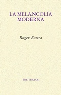 Bild: La melancol&iacute;a moderna - Editorial Pre-Textos