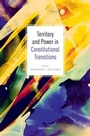 Cover: Territory and Power in Constitutional Transitions - OUP eBook