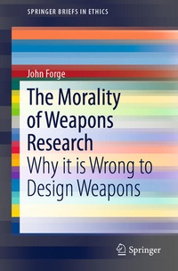 Enlarge image Cover: The Morality of Weapons Research - Springer