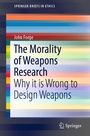 Cover: The Morality of Weapons Research - Springer