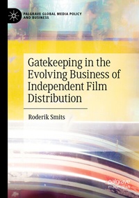 Abbildung von: Gatekeeping in the Evolving Business of Independent Film Distribution - Palgrave Macmillan