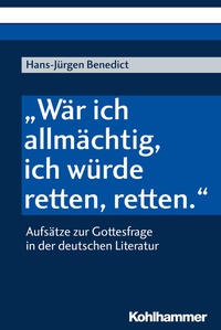 Abbildung von: "Wär ich allmächtig, ich würde retten, retten." - Kohlhammer